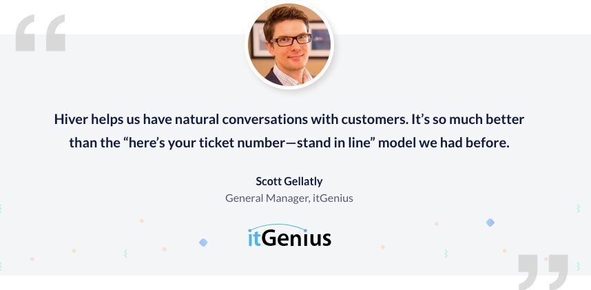 ItGenius GM - Scott Gellatly's quote - Hiver