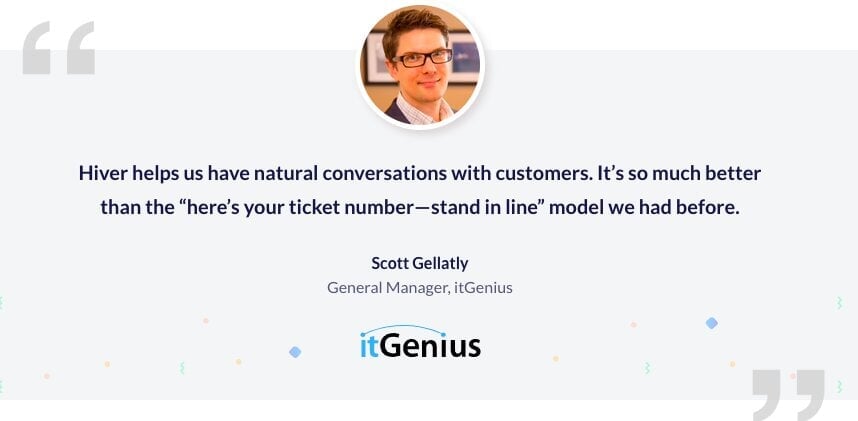 ItGenius GM - Scott Gellatly's quote - Hiver