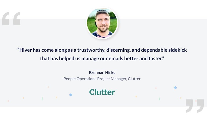 Brennan Hicks - Project Manager, Clutter quote for Hiver