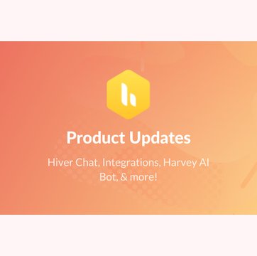 hiver-updates-hiver-chat-integrations-contacts-harvey-bot 